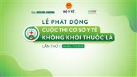 Phát động Cuộc thi “Cơ sở y tế không khói thuốc lá” lần thứ I